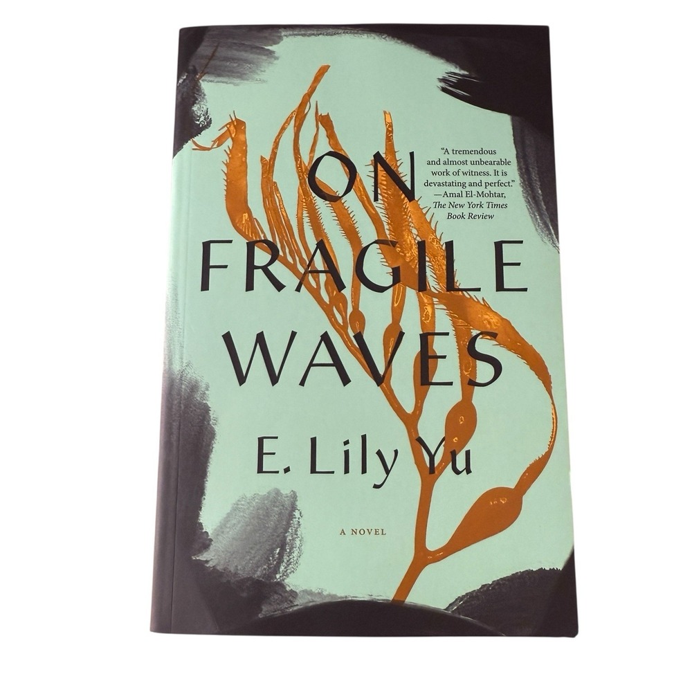 On Fragile Waves by E Lily Yu Paperback Novel Fiction First Edition Book